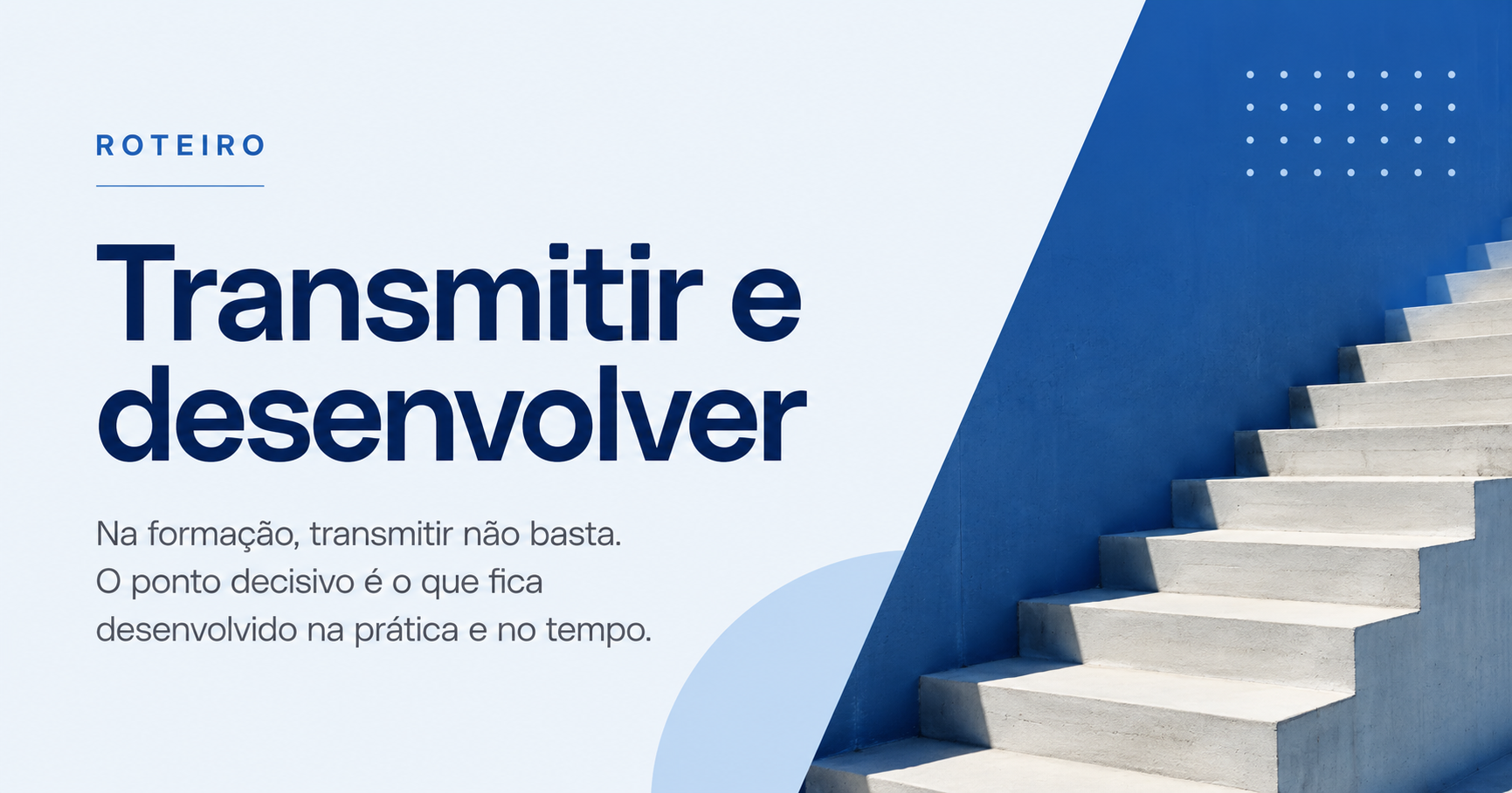 Transmitir e desenvolver não são a mesma coisa
