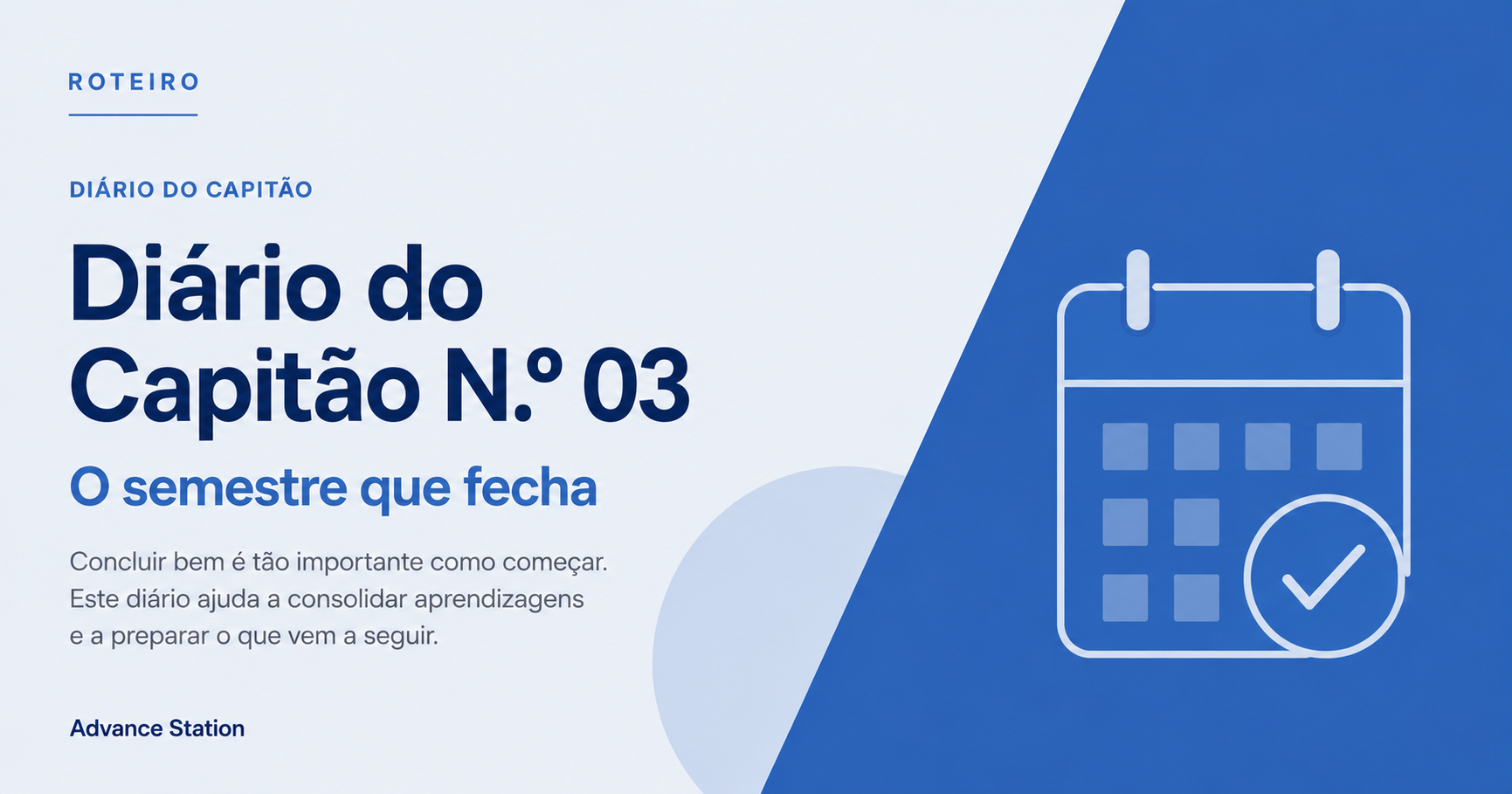 Diário do Capitão N.º 03 · O semestre que fecha